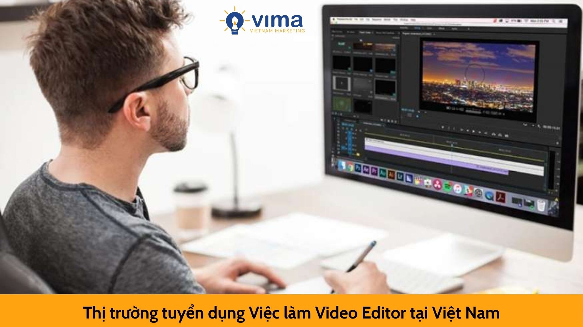 Thị trường tuyển dụng Việc làm Video Editor tại Việt Nam